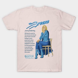 The Breeze ponders last drop of water T-Shirt